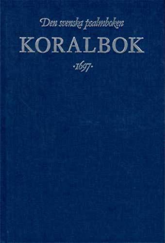 Koralbok 1697-Den Svenska Psalmbok (Hardcover)
