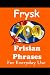700 Frisian Phrases | Fryske Útspraken by Auke de Haan