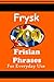 700 Frisian Phrases | Frysk...