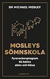 Mosleys sömnskola...