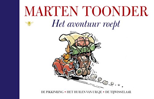 Het avontuur roept (Alle verhalen van Olivier B. Bommel en Tom Poes Book 30) (Dutch Edition)