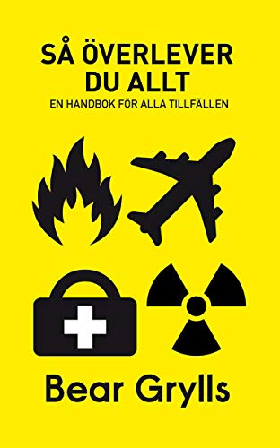 Så överlever du allt : En handbok för alla tillfällen (Paperback)