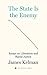 The State is the Enemy by James Kelman