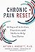 Chronic Pain Reset: 30 Days of Activities, Practices, and Skills to Help You Thrive
