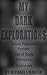 My Dark Explorations by Michael Martin