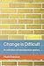 Change is Difficult: A Coll...