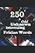 250 Odd, Unknown & Interest...