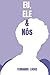 EU, ELE & NÓS