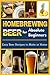 Homebrewing Beer for Absolu...