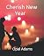Cherish New Year by Opal Adams
