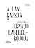 Allan Kaprow/Arnaud Labelle-Rojoux by Mathieu Copeland