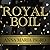 Royal Boil by Anna Maria Isgro