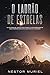 O Ladrão de Estrelas: A his...