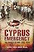 The Cyprus Emergency: The D...