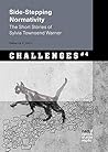 Side-Stepping Normativity in Selected Short Stories by Sylvia Townsend Warner Side-Stepping Normativity in Selected Short Stories by Sylvia Townsend Warner