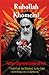 Ruhollah Khomeini: “Only Go...