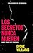 Los secretos nunca mueren