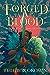 Forged by Blood (The Tainted Blood Duology #1)