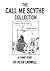 The Call Me Scythe Collection