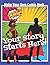 Your Story Starts Here!: Cr...