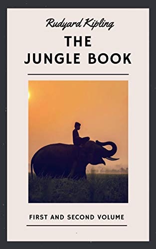 Rudyard Kipling: The Jungle Book. First and Second Volume