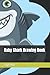 Baby Shark Drawing Book