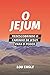 O jejum: Redescobrindo o caminho de Jesus para o poder (Portuguese Edition)