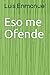 Eso me ofende