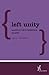 Left Unity by Marius S. Ostrowski Left Unity by Marius S. Ostrowski