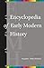 Encyclopedia of Early Modern History, volume 10 by Andrew Colin Gow