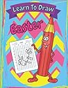 Easter Drawing Book For Beginners: Learn To Draw 101 For Beginners