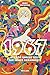 1967: Als Pop unsere Welt für immer veränderte
