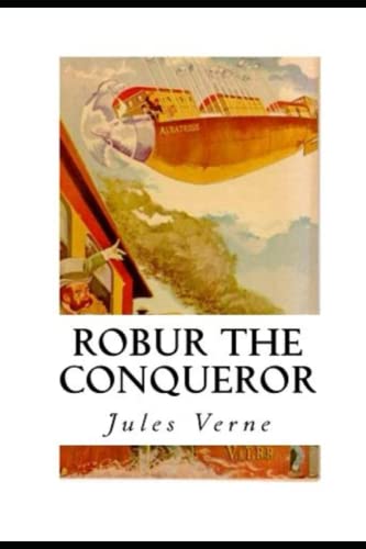 Robur the Conqueror Annotated