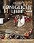 Konigliche Liebe. Prunkvoll...