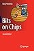 Bits on Chips