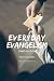 Everyday Evangelism: Third Edition