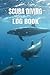 SCUBA DIVING LOG BOOK: DIVI...