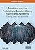 Crowdsourcing and Probabilistic Decision-Making in Software E... by Varun Gupta