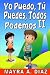 Yo puedo, Tú puedes, Todos ...