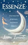 Essenze: Una fiaba per ritrovare i sentimenti perduti (Italian Edition)