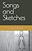 Songs and Sketches