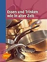 Essen und Trinken...