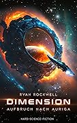 Dimension - Aufbruch nach Auriga: Erstkontakt Science Fiction