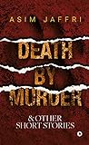 Death By Murder & Other Short Stories