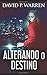 Alterando o Destino (Portuguese Edition)