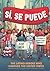 Sí, Se Puede by Julio  Anta