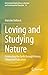Loving and Studying Nature:...