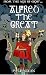 From the age of eight: Alfred the Great