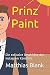 Prinz Paint: Die exklusive ...