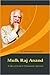 Mulk Raj Anand by Rakesh Pandey